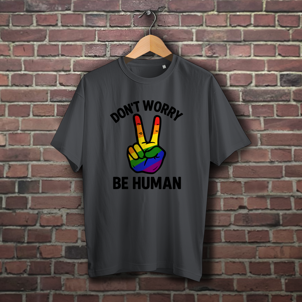Don't worry be human - Oversize T-Shirt