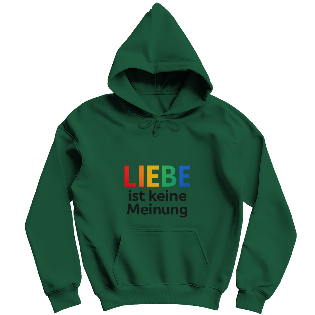 Liebe ist keine Meinung - Unisex Hoodie
