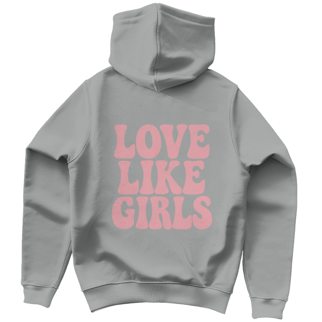 LOVE LIKE GIRLS - Unisex Hoodie