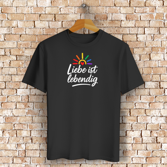 Liebe ist lebendig - Unisex Shirt