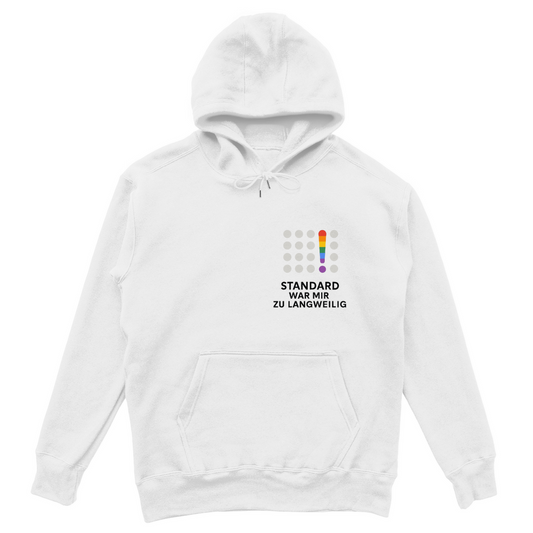 Standard war mir zu langweilig - Oversize Hoodie für Andersdenkende