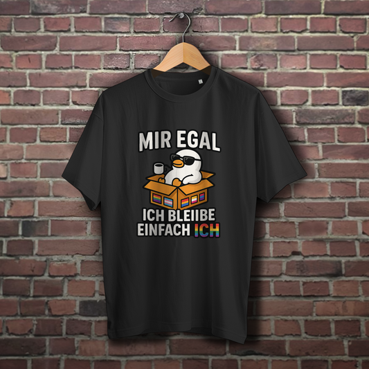 Mir egal, ich bleibe einfach ich - Oversize T-Shirt