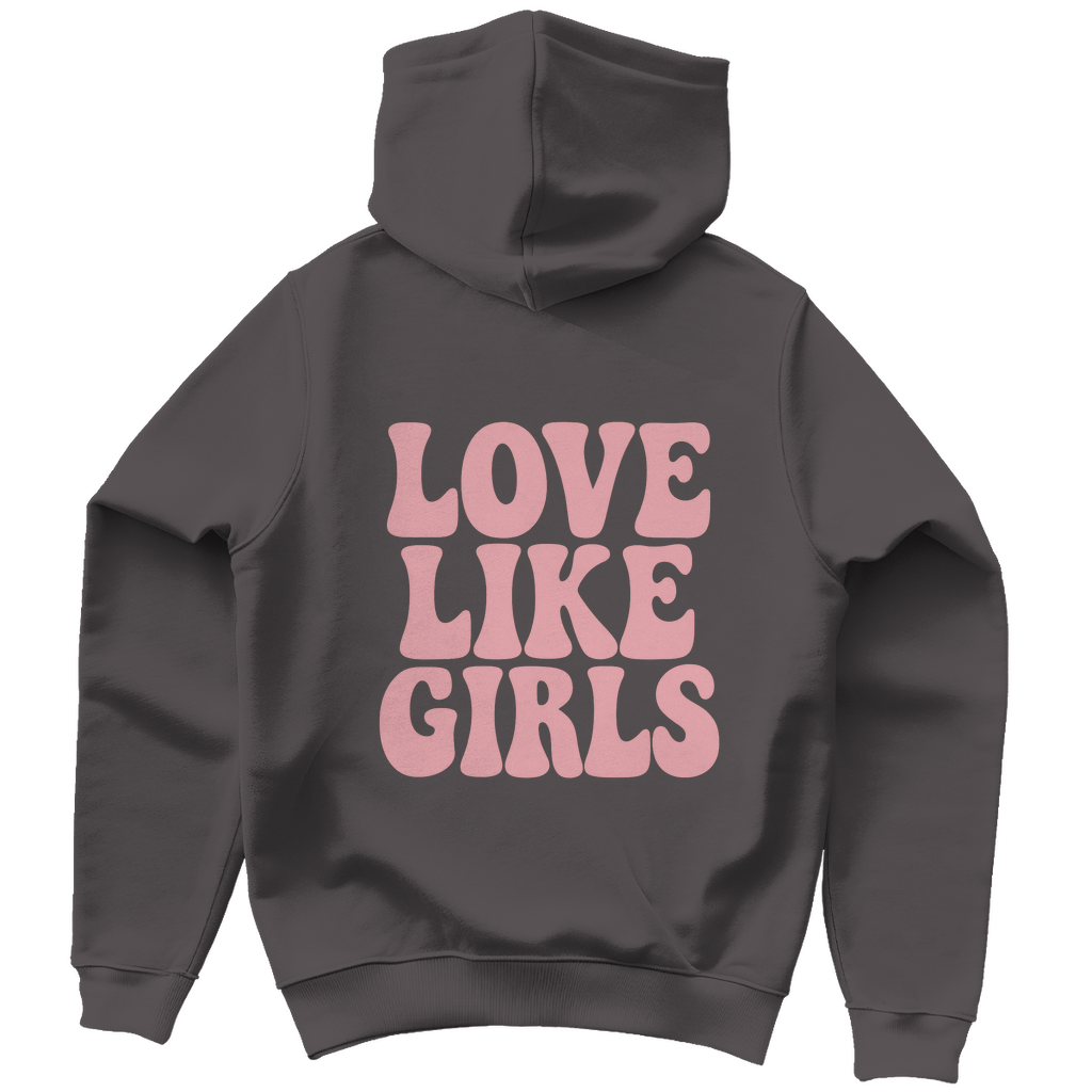 LOVE LIKE GIRLS - Unisex Hoodie