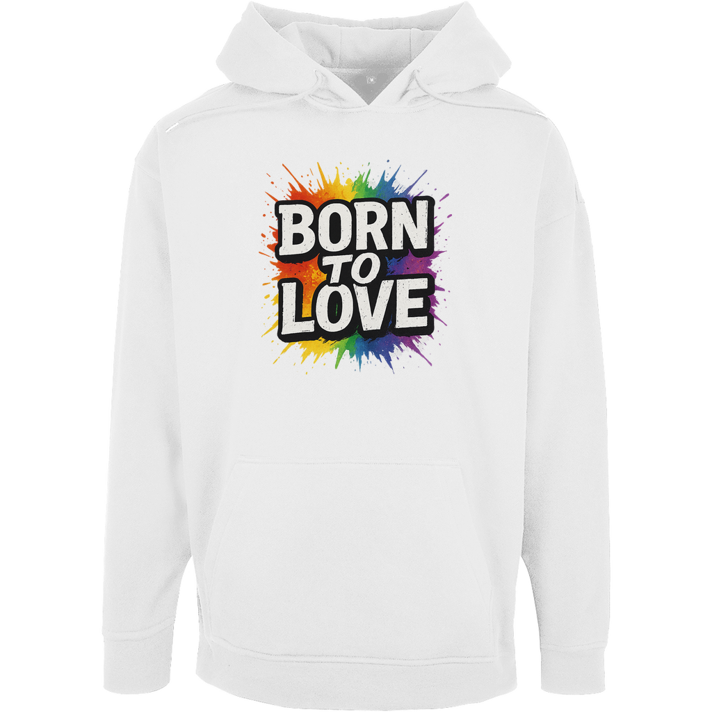 Born to love - Oversize Hoodie