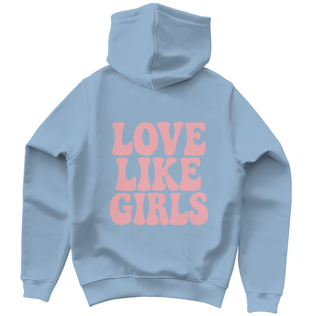 LOVE LIKE GIRLS - Unisex Hoodie