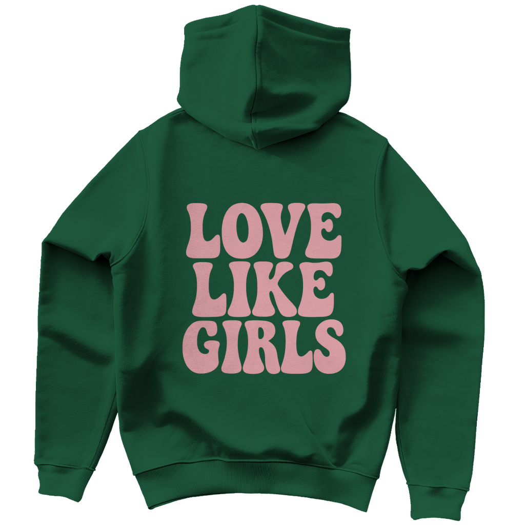 LOVE LIKE GIRLS - Unisex Hoodie