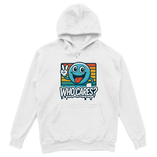 Who cares - Unisex Hoodie