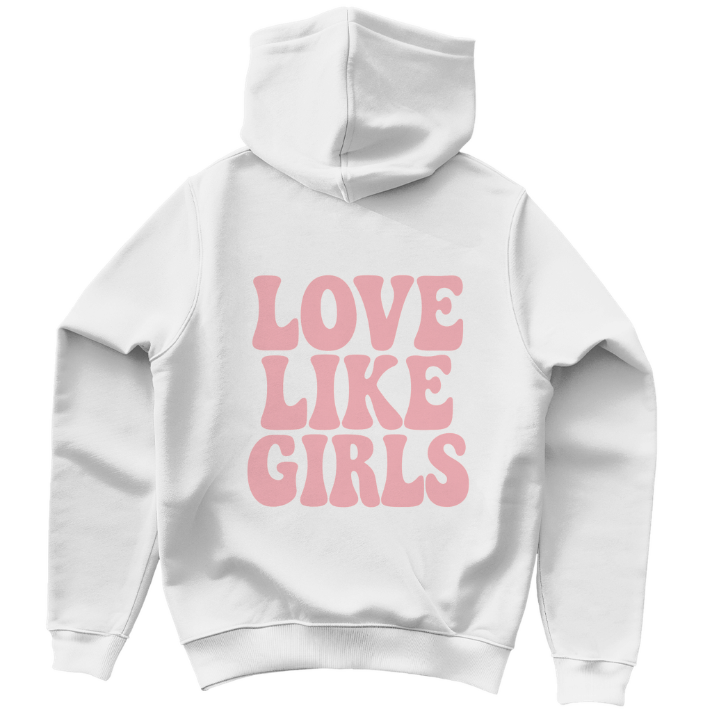 LOVE LIKE GIRLS - Unisex Hoodie