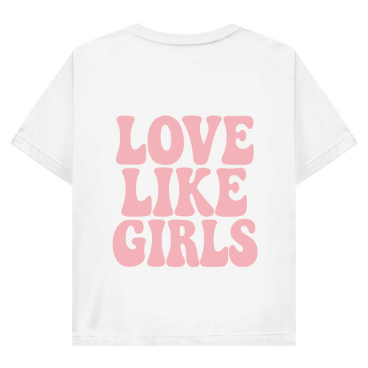Love like girls -  Ladies Shirt
