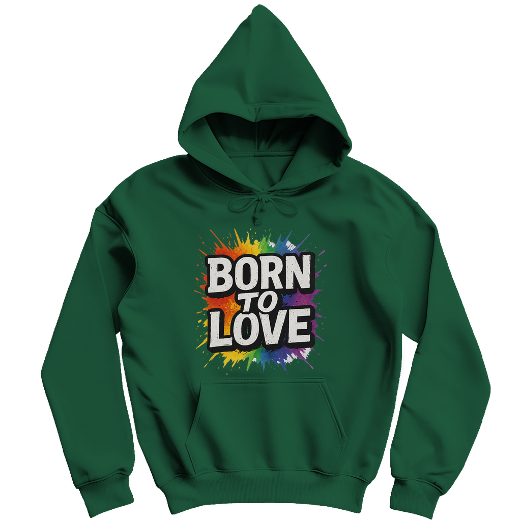 Born to love - Unisex Hoodie