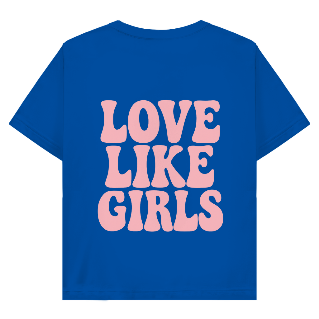 Love like girls -  Ladies Shirt